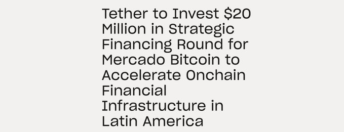 The image displays a headline reading "Tether to Invest $20 Million in Strategic Financing Round for Mercado Bitcoin to Accelerate Onchain Financial Infrastructure in Latin America," which directly corresponds to the accompanying post about Tether's $20 million investment in Mercado Bitcoin, Brazil's regulated on-chain financial services platform, to support its strategic growth and expansion of on-chain financial infrastructure in the region.