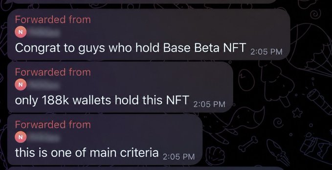 A screenshot of forwarded Telegram messages stating "Congrat to guys who hold Base Beta NFT," "only 188k wallets hold this NFT," and "this is one of main criteria."