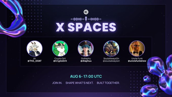 A promotional graphic for an X Spaces event on August 6 at 17:00 UTC, featuring speakers Ali (@THZ_GOAT), Crypto Grit (@CryptoGrit), 0xAlephu (@alephuu), SoulsAlwaysOn (@soulsAlwaysOn), and Uncle Funk (@unclefunkdrew), with the tagline "JOIN IN. SHAPE WHAT'S NEXT. BUILT TOGETHER."—teasing the upcoming live audio discussion the post invites users to join.