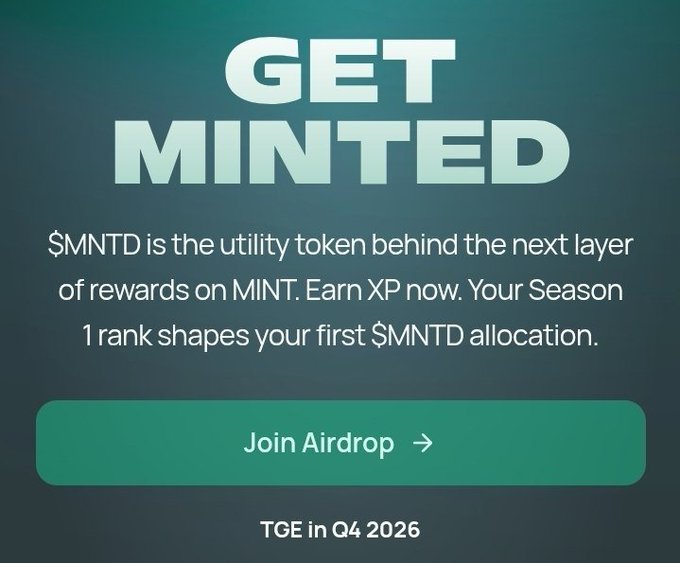 A teal-gradient promotional graphic reading 'GET MINTED' with text explaining '$MNTD is the utility token behind the next layer of rewards on MINT' and featuring a 'Join Airdrop' button, noting 'TGE in Q4 2026' at the bottom.