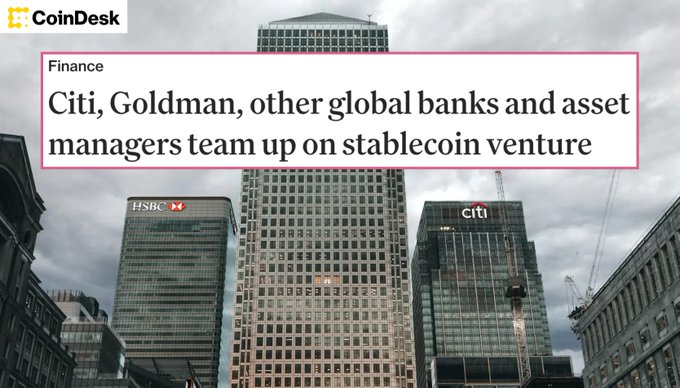 CoinDesk article titled 'Citi, Goldman, other global banks and asset managers team up on stablecoin venture' over a photo of Citi and HSBC towers.