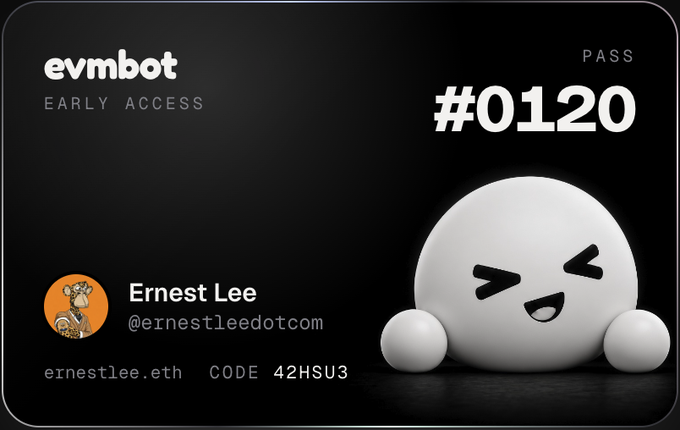 A black Evmbot early-access pass for “Ernest Lee” displays “#0120,” the handle “@ernestleedotcom,” “ernestlee.eth,” and “CODE 42HSU3,” alongside a smiling white spherical mascot.