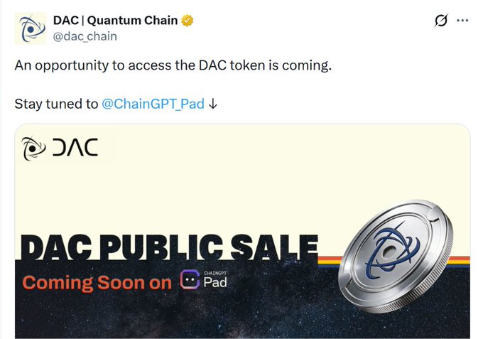 A tweet from DAC | Quantum Chain (@dac_chain) announces that a public sale of the $DAC token is "Coming Soon on ChainGPT Pad," featuring a silver coin graphic with the DAC logo. The image aligns with the post's caption by visually teasing the upcoming token sale opportunity that the author has decided to skip.