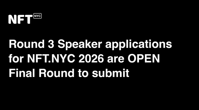 A black announcement screen displays 'NFT NYC' logo and text reading 'Round 3 Speaker applications for NFT.NYC 2026 are OPEN Final Round to submit'.