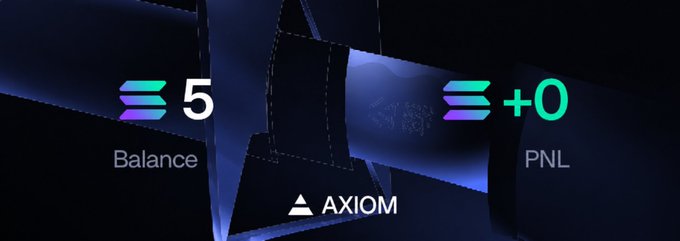 An AXIOM platform display showing a balance of 5 SOL and PNL of +0 SOL.