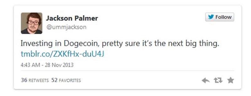 A social media post by a person with an account that reads "Investing in Dogecoin, pretty sure it's the next big thing". The post has been shared over 26 times and has received 52 likes and 2 favorites. The post is from Jackson Palmer, who has a profile picture of himself wearing glasses and looking into the camera.