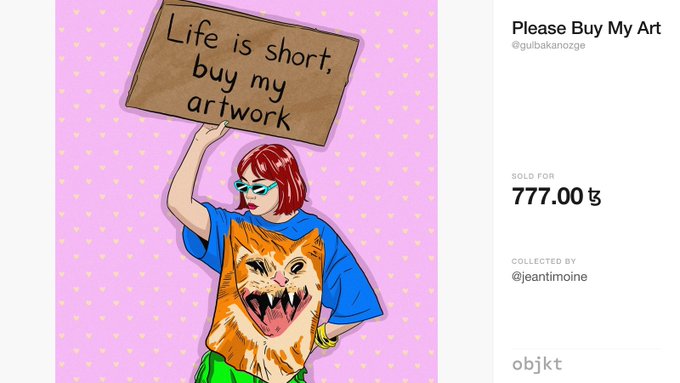 An objkt NFT marketplace listing titled 'Please Buy My Art' by @gubakanozge, sold for 777.00 tez and collected by @jeantlmoine, showing an illustration of a person holding a 'Life is short, buy my artwork' sign.