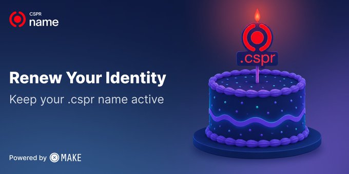 A CSPR name advertisement featuring a blue birthday cake with a lit candle displaying the .cspr logo, encouraging users to 'Renew Your Identity' and keep their .cspr name active, powered by MAKE.
