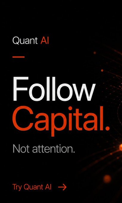 A promotional advertisement for 'Quant AI' with the tagline 'Follow Capital. Not attention.' and a 'Try Quant AI' call-to-action button on a dark background.