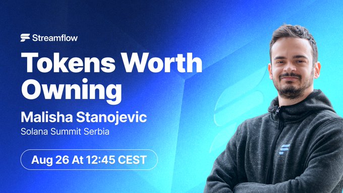 A promotional graphic featuring Streamflow's founder Malisha Stanojevic, with text reading "Tokens Worth Owning," "Malisha Stanojevic," "Solana Summit Serbia," and "Aug 26 At 12:45 CEST" against a blue background. The image announces his speaking session at the Solana Summit Serbia event, which corresponds to the post about his upcoming talk at the Sava Congress Center in Belgrade.