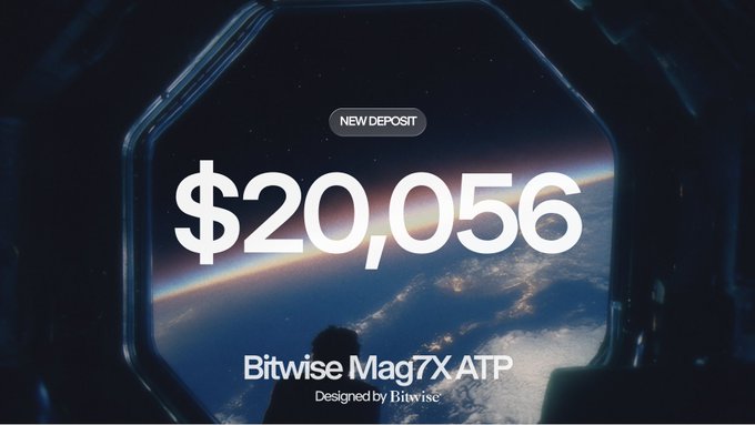 Promotional image showing 'NEW DEPOSIT $20,056' for Bitwise Mag7X ATP ('Designed by Bitwise') against a backdrop of Earth viewed from space.