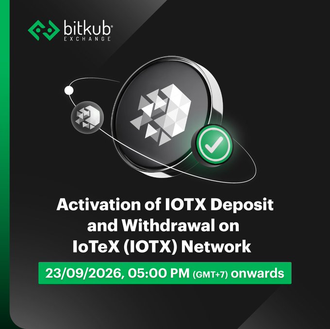 Bitkub Exchange announcement: 'Activation of IOTX Deposit and Withdrawal on IoTeX (IOTX) Network' effective 23/09/2026, 05:00 PM (GMT+7) onwards.
