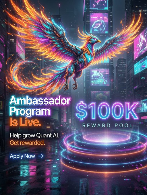 The image displays a colorful advertisement for the QUANT AI Ambassador Program offering $100K reward pool for participating individuals with Qual AI. The program's goal is to help people grow their Quant AI investments, providing an opportunity to earn rewards and potentially improve their financial situation.