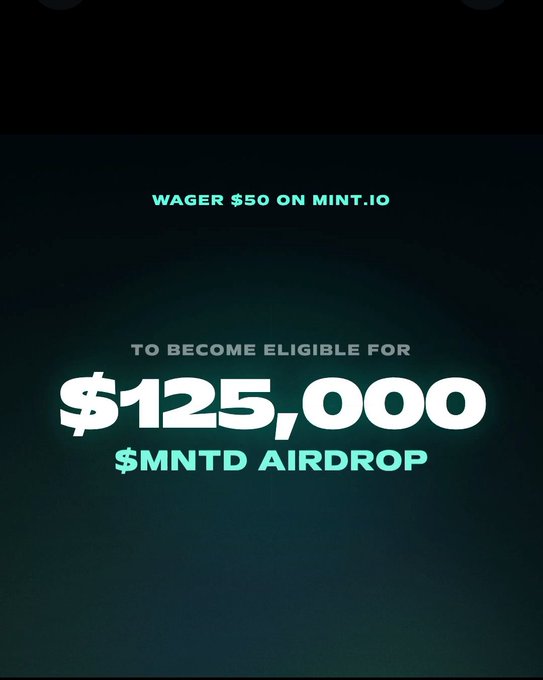 A promotional graphic with a dark background advertising that wagering $50 on mint.io makes users eligible for a $125,000 $MNTD airdrop.