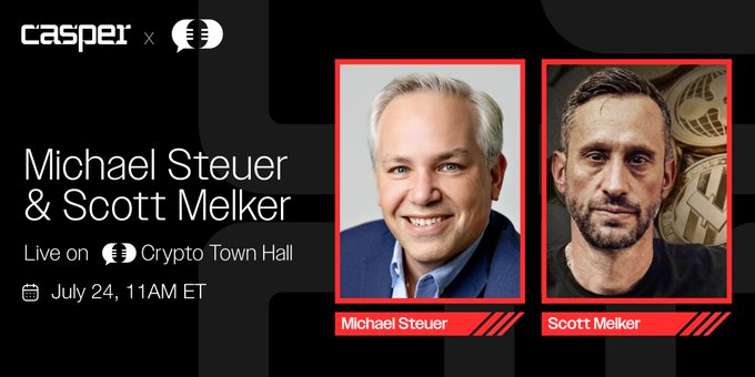 Promotional graphic for "Michael Steuer & Scott Melker Live on Crypto Town Hall" on July 24 at 11AM ET, featuring headshots of both men. The graphic highlights the Casper (CSPR) collaboration, aligning with the post's announcement of Steuer joining the Crypto Town Hall to discuss topics like RWAs, institutional adoption, and the Clarity Act.