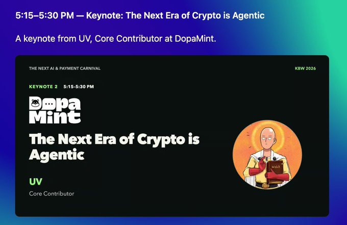 A keynote announcement for 'KBW 2026 - The Next AI & Payment Carnival' featuring UV, Core Contributor at DopaMint, presenting 'The Next Era of Crypto is Agentic' at 5:15-5:30 PM.