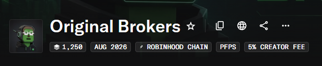 A screenshot of a profile or trading page titled 'Original Brokers' showing 1,250 followers, dated AUG 2026, with tags for ROBINHOOD CHAIN, PFPS, and 5% CREATOR FEE.