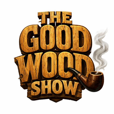 A logo for 'THE GOOD WOOD SHOW' features wooden-textured lettering with a smoking pipe on the right side.