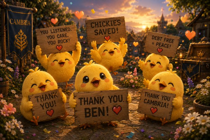 A whimsical digital illustration of adorable yellow chicks holding signs reading 'CHICKIES SAVED!', 'YOU LISTENED. YOU CARE. YOU ROCK!', 'DEBT FREE = PEACE!', 'THANK YOU!', 'THANK YOU BEN!', and 'THANK YOU CAMBRIA!' with hearts, set in a fantasy village scene with a 'CAMBRIA' banner.