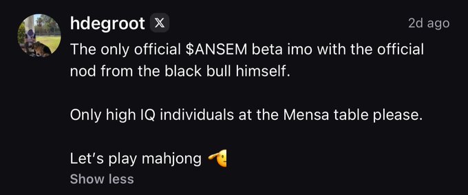 A social media post by user 'hdegroot' reads: 'The only official $ANSEM beta imo with the official nod from the black bull himself. Only high IQ individuals at the Mensa table please. Let's play mahjong 🪭'