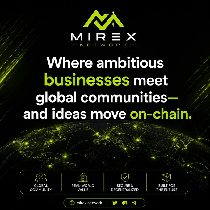 A dark-themed promotional graphic for **Mirex Network** features the company's green logo above the tagline "Where ambitious businesses meet global communities—and ideas move on-chain." Below the text, a glowing world map with interconnected nodes illustrates global connectivity, while four feature icons highlight "Global Community," "Real-World Value," "Secure & Decentralized," and "Built for the Future," reinforcing the post's message about tokenized crowdfunding and real-world asset engagement.