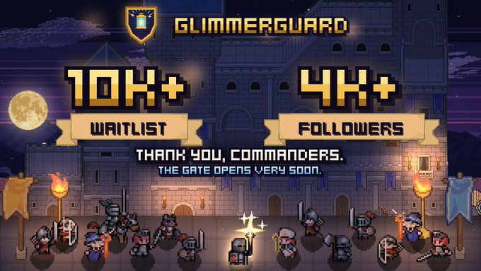 A pixel art graphic for "GLIMMERGUARD" displaying "10K+ WAITLIST" and "4K+ FOLLOWERS" with the message "THANK YOU, COMMANDERS. THE GATE OPENS VERY SOON." against a castle background.
