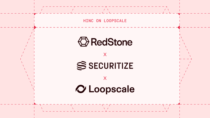 A graphic displaying the logos of RedStone, Securitize, and Loopscale with the text 'HINC ON LOOPSCALE' at the top on a pink geometric background.