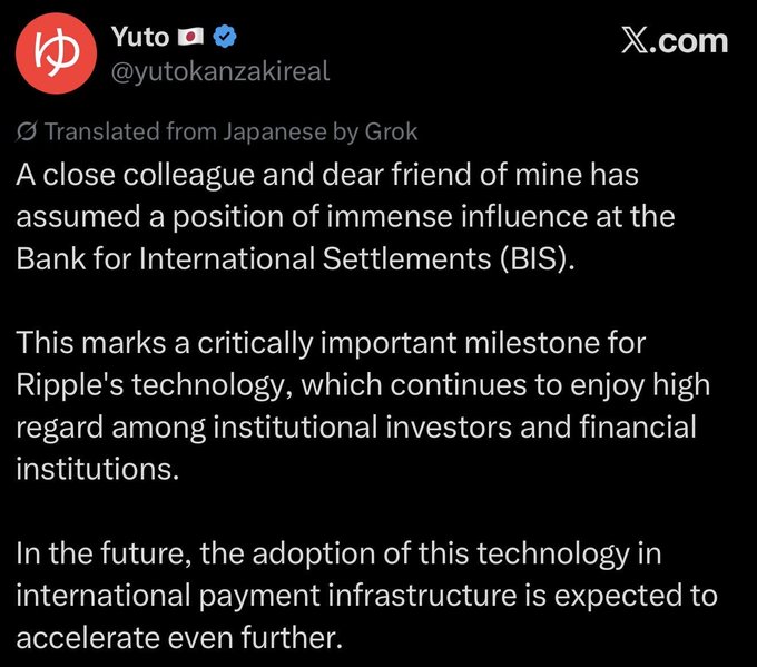 A tweet from Yuto (@yutokanzakireal) translated from Japanese by Grok announces that a close colleague and friend has taken a position of influence at the Bank for International Settments (BIS), marking a milestone for Ripple's technology in international payments.