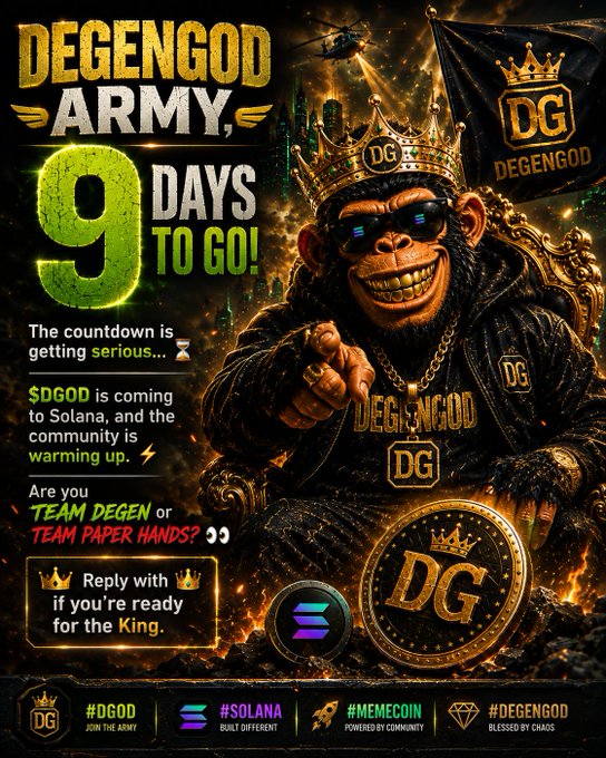 A promotional poster for 'DEGENGOD ARMY' ($DGOD) meme coin on Solana, featuring a gold-crowned chimpanzee in sunglasses with a '9 DAYS TO GO!' countdown and hashtags #DGOD, #SOLANA, #MEMECOIN, #DEGENGOD.