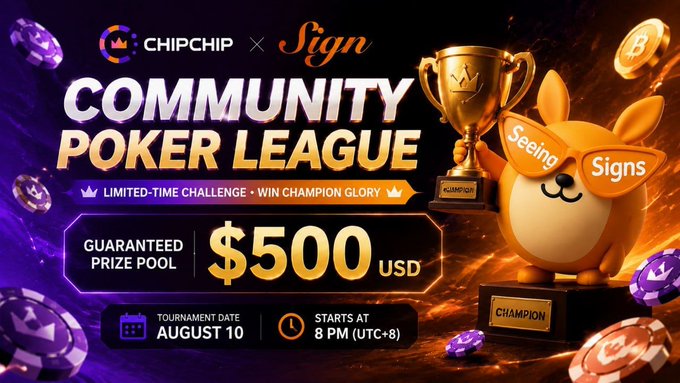 A promotional banner for the 'CHIPCHIP x Sign COMMUNITY POKER LEAGUE' featuring a trophy, a cartoon mascot wearing 'Seeing Signs' sunglasses, and details including a $500 USD guaranteed prize pool, with the tournament on August 10 starting at 8 PM (UTC+8).