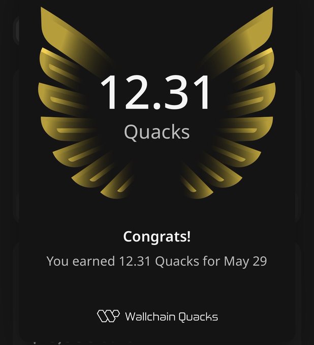 The image shows a poster with a golden, bird-shaped logo featuring a clock that reads "12.31 Quacks" at the top. Below the logo, there's a greeting from the Wallchain Quacks company congratulating users for earning 12.31 Quacks in May 29 of this year and suggesting that they are "quacking for the quacks". The poster also includes text indicating that these accomplishments apply to all followers on social media platforms.