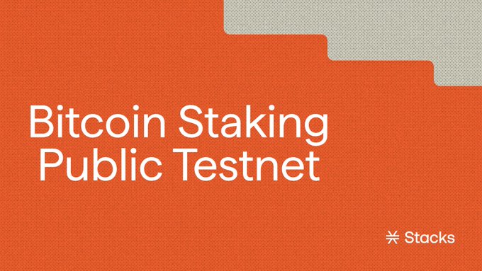 An orange and grey graphic announcement for "Bitcoin Staking Public Testnet" featuring the Stacks logo.