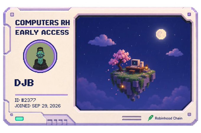 A digital 'COMPUTERS RH EARLY ACCESS' NFT card with username 'DJB', ID #2377, joined SEP 29, 2026, featuring pixel art of a floating island with a computer and cherry blossom tree, branded with 'Robinhood Chain'.