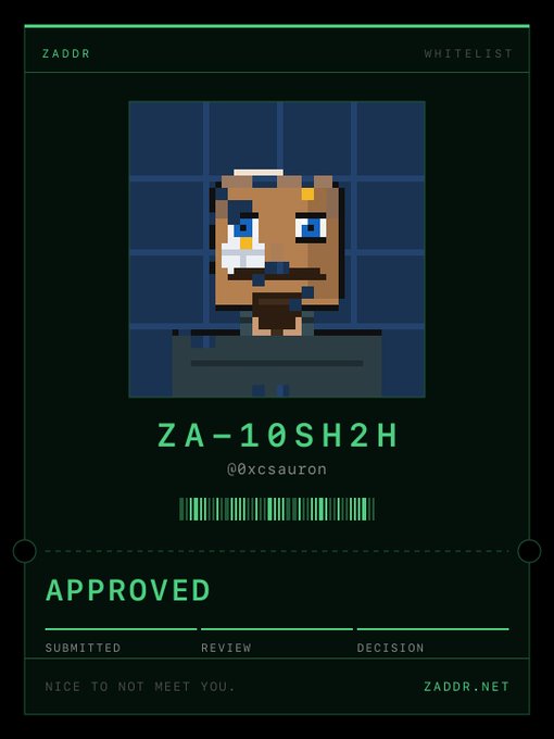 A digital whitelist card displays a pixel art portrait with the ID 'ZA-1OSH2H' and username '@0xcsauron', marked 'APPROVED' with the message 'NICE TO NOT MEET YOU.' and 'ZADDR.NET'.