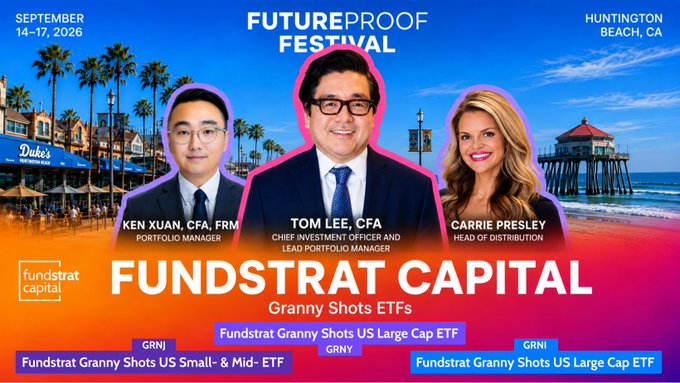 Promotional graphic for the Fundstrat Capital "FutureProof Festival" appearance in Huntington Beach, CA, on September 14-17, 2026, at Booth #420, featuring headshots of Tom Lee, CFA (Chief Investment Officer and Lead Portfolio Manager), Ken Xuan, CFA, FRM (Portfolio Manager), and Carrie Presley (Head of Distribution) above the Fundstrat Capital logo, with the text "Granny Shots ETFs" and the tickers $GRNI (Fundstrat Granny Shots US Large Cap ETF), $GRNJ (Fundstrat Granny Shots US Small- & Mid- ETF), and $GRNY (Fundstrat Granny Shots US Large Cap ETF) displayed against a beach backdrop with palm trees, Duke's restaurant, and a pier.