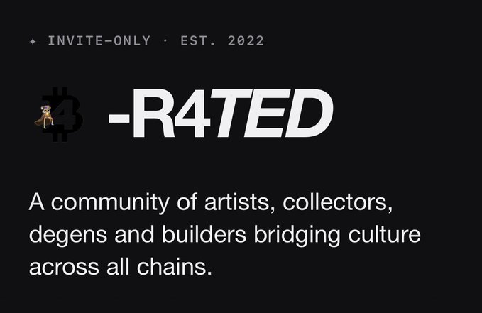 A black promotional graphic for '-R4TED' with the tagline 'INVITE-ONLY · EST. 2022', describing it as a community of artists, collectors, degens and builders bridging culture across all chains.