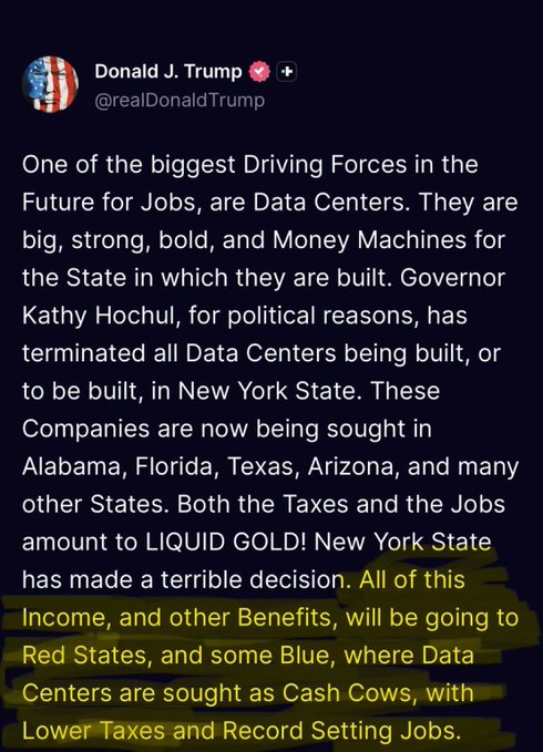 A screenshot of a Truth Social post by Donald J. Trump (@realDonaldTrump) discussing data centers as job creators, criticizing Governor Kathy Hochul for terminating data center construction in New York State, with the final highlighted passage reading 'All of this Income, and other Benefits, will be going to Red States, and some Blue, where Data Centers are sought as Cash Cows, with Lower Taxes and Record Setting Jobs.'