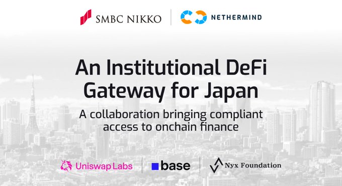 A promotional banner reading "An Institutional DeFi Gateway for Japan" with SMBC NIKKO and Nethermind logos at top, and Uniswap Labs, Base, and Nyx Foundation logos at bottom.