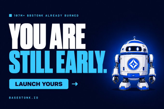 A dark blue cryptocurrency promotional graphic for BaseStonk featuring a small robot and the text “107M+ $BSTONK ALREADY BURNED,” “YOU ARE STILL EARLY,” “LAUNCH YOURS,” and “BASESTONK.IO.”