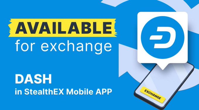 A blue promotional graphic announces 'AVAILABLE for exchange' featuring the DASH cryptocurrency logo and a smartphone showing the StealthEX Mobile APP with an EXCHANGE button.