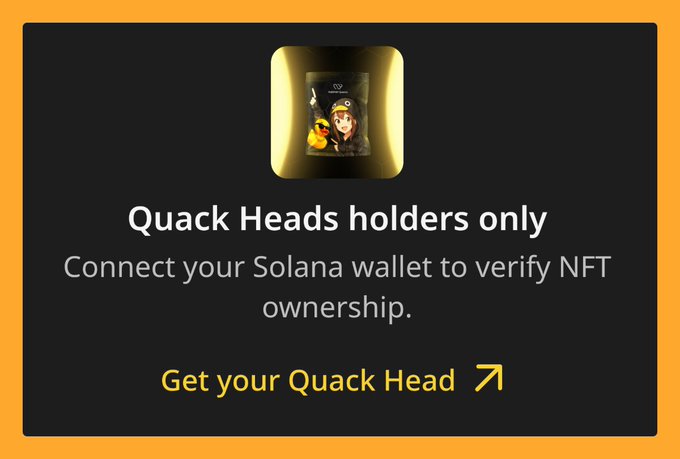 A prompt to verify NFT ownership titled 'Quack Heads holders only,' instructing users to 'Connect your Solana wallet to verify NFT ownership,' with a 'Get your Quack Head' link.