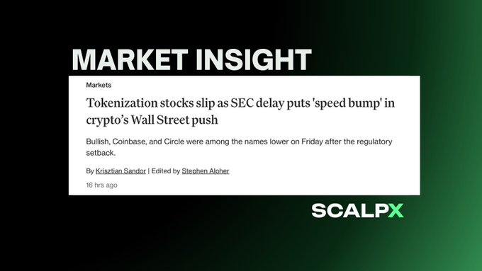 The image displays a "MARKET INSIGHT" headline from SCALPX featuring an article titled "Tokenization stocks slip as SEC delay puts 'speed bump' in crypto's Wall Street push," noting that Bullish, Coinbase, and Circle were among the lower names following the regulatory setback. The graphic illustrates the post's point about tokenization-related stocks sliding after the SEC postponed its innovation exemption decision, highlighting the regulatory friction slowing crypto's Wall Street integration.