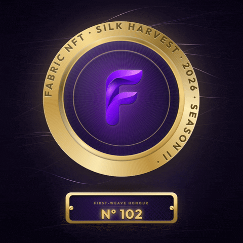 A digital NFT badge with a gold and purple design featuring a stylized 'F' logo, with text reading 'FABRIC NFT · SILK HARVEST · 2026 · SEASON II' and a plaque below stating 'FIRST-WEAVE HONOUR N° 102'.