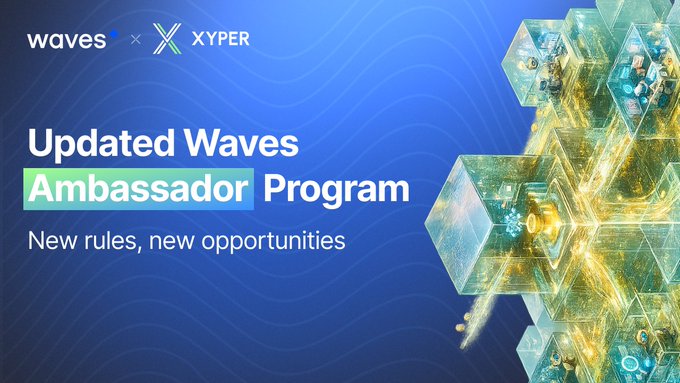 The image features a banner for an updated waves Ambassador Program that has been updated with new rules and opportunities. The text on the banner highlights the new rules and opportunities available through this program. It also mentions that there are new rules, new opportunities, and more chances to create and earn rewards in the Xyper ecosystem.