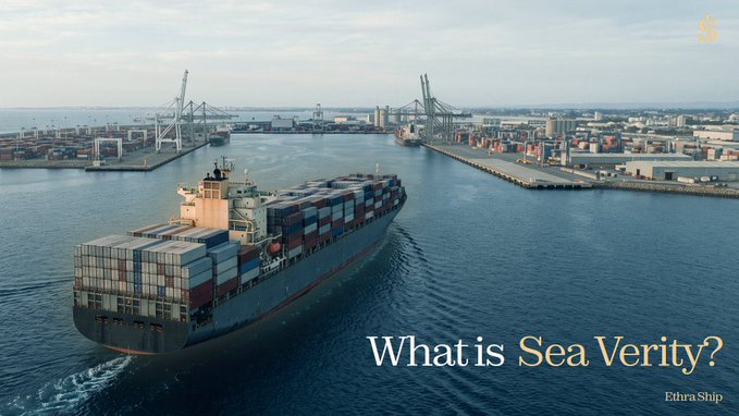 An aerial view of a large container ship navigating through a port with cranes and shipping containers, overlaid with the text 'What is Sea Verity? Ethra Ship'.