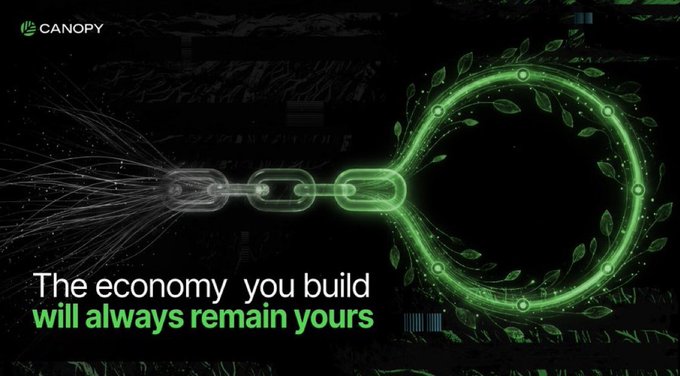 A promotional graphic for 'CANOPY' featuring a glowing green circular vine with chains breaking away from it, accompanied by the text 'The economy you build will always remain yours'.