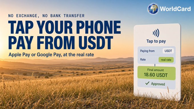 WorldCard advertisement reading “NO EXCHANGE, NO BANK TRANSFER,” “TAP YOUR PHONE PAY FROM USDT,” and “Apple Pay or Google Pay, at the real rate,” with a phone payment panel showing “Final amount 18.60 USDT” and “Approved.”