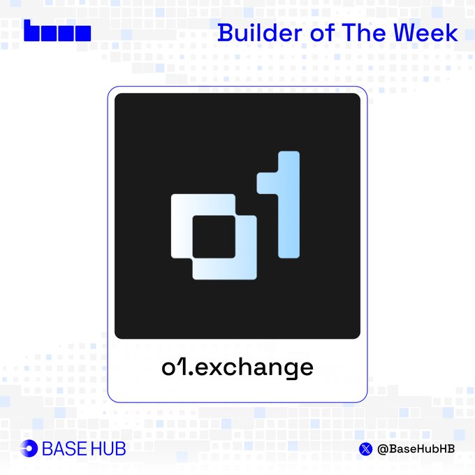 A "Builder of The Week" promotional graphic from BASE HUB featuring a black tile with the blue and white "o1" logo and the text "o1.exchange" below, celebrating the platform's recognition by @BaseHubHB for launching the first B20-native launchpad on Base.