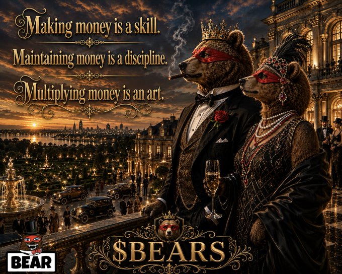 An AI-generated image of two elegantly dressed bears (a king and queen wearing red eye masks) at a formal event overlooking a city, with text reading 'Making money is a skill. Maintaining money is a discipline. Multiplying money is an art.' and the ticker '$BEARS'.