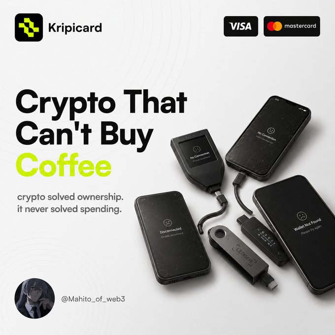 A Kripicard advertisement stating 'Crypto That Can't Buy Coffee' and 'crypto solved ownership. it never solved spending,' alongside broken smartphones, a Ledger device, and Visa/Mastercard logos, credited to @Mahito_of_web3.